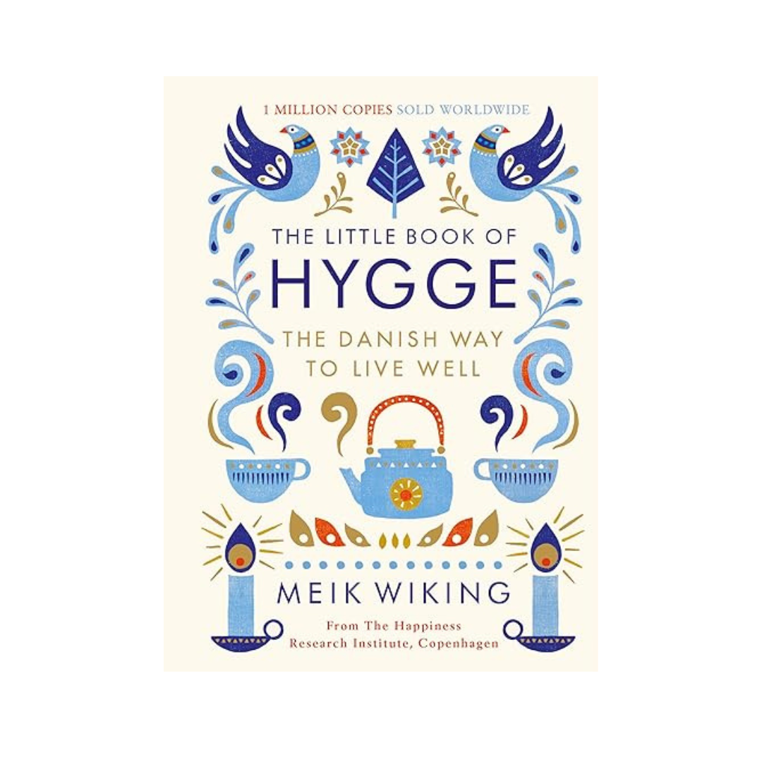 The Little Book of Hygge: The Danish Way to Live Well
